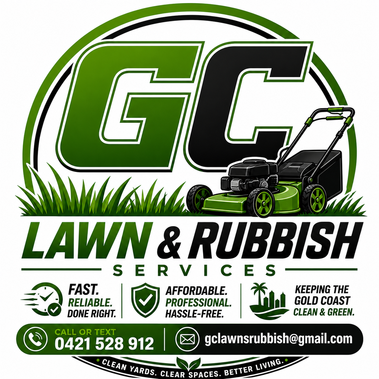 GC Lawn & Rubbish Services — fast, reliable, done right. Call or text 0421 528 912